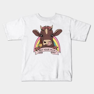 Not your milk Kids T-Shirt